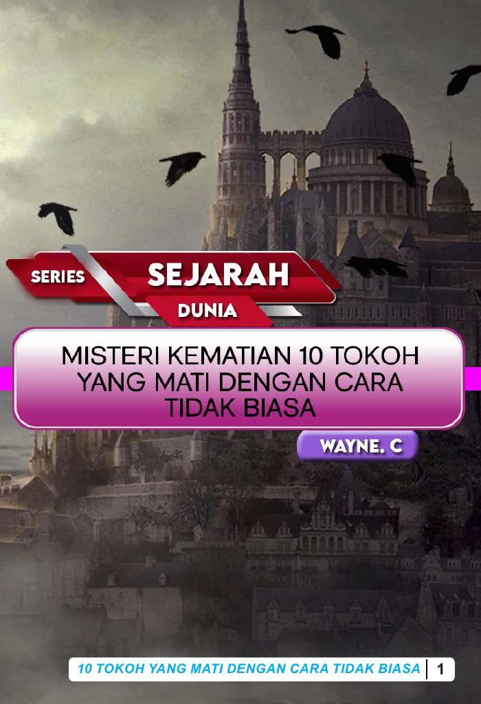 Series Sejarah: Dunia Misteri Kematian 10 Tokoh yang Mati dengan Cara Tidak Biasa