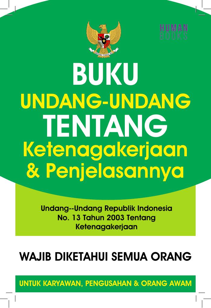 Buku Undang-Undang Tentang Ketenagakerjaan &amp; Penjelasannya