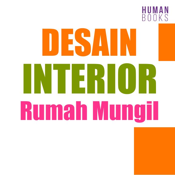 Desain Interior Rumah Mungil