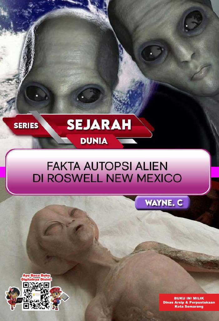 Series Sejarah Dunia: Fakta Autopsi di Roswell New Mexico