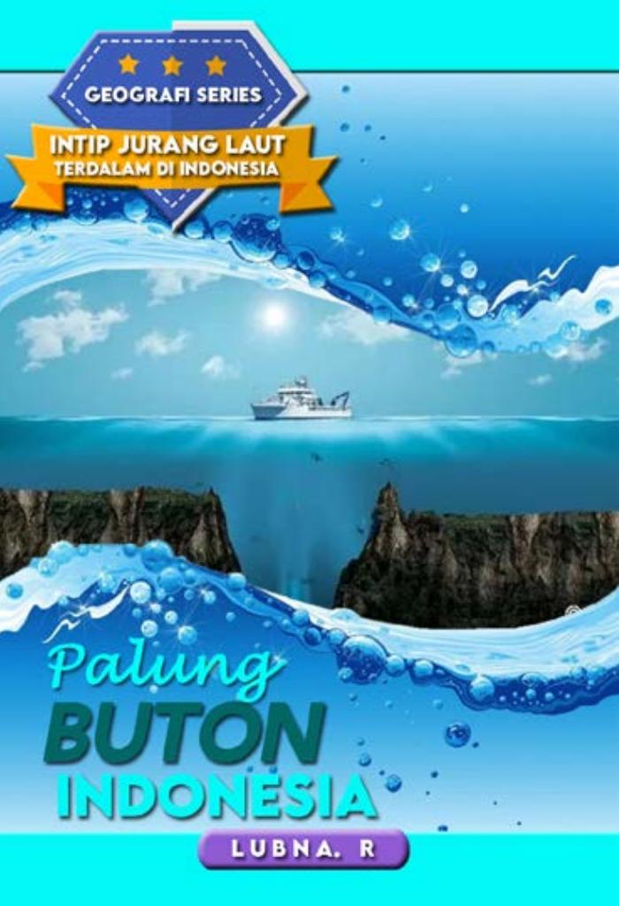 GEOGRAFI SERIES INTIP JURANG TERDALAM LAUT INDONESIA “Palung Buton”
