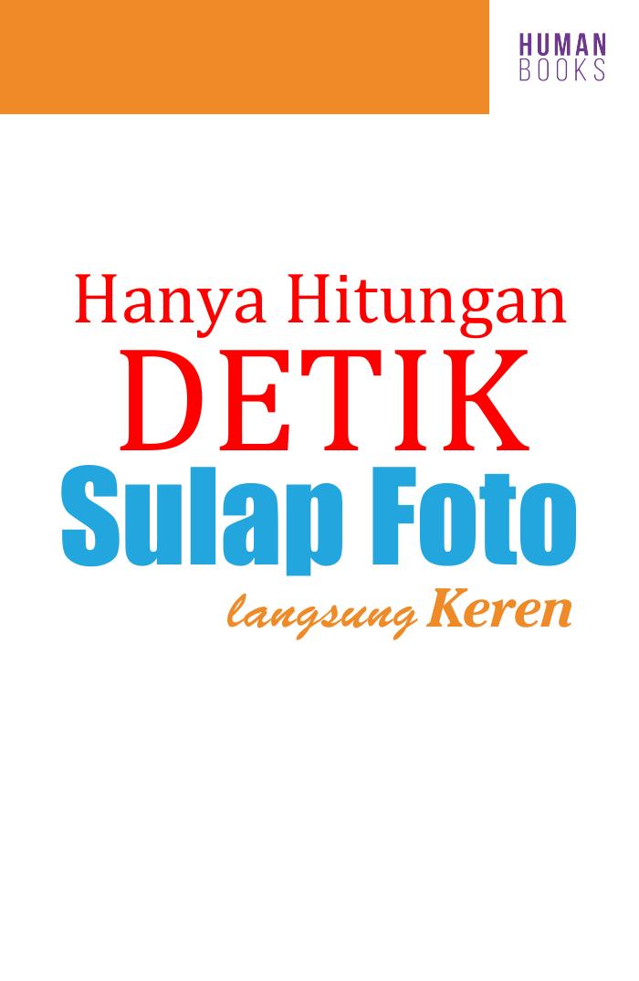 Hanya Hitungan Detik Sulap Foto Langsung Keren