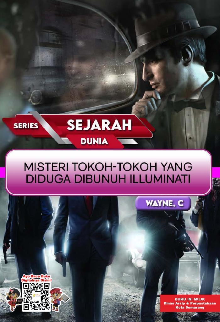 Series Sejarah Dunia - Misteri Tokoh-Tokoh yang Diduga Dibunuh Illuminati