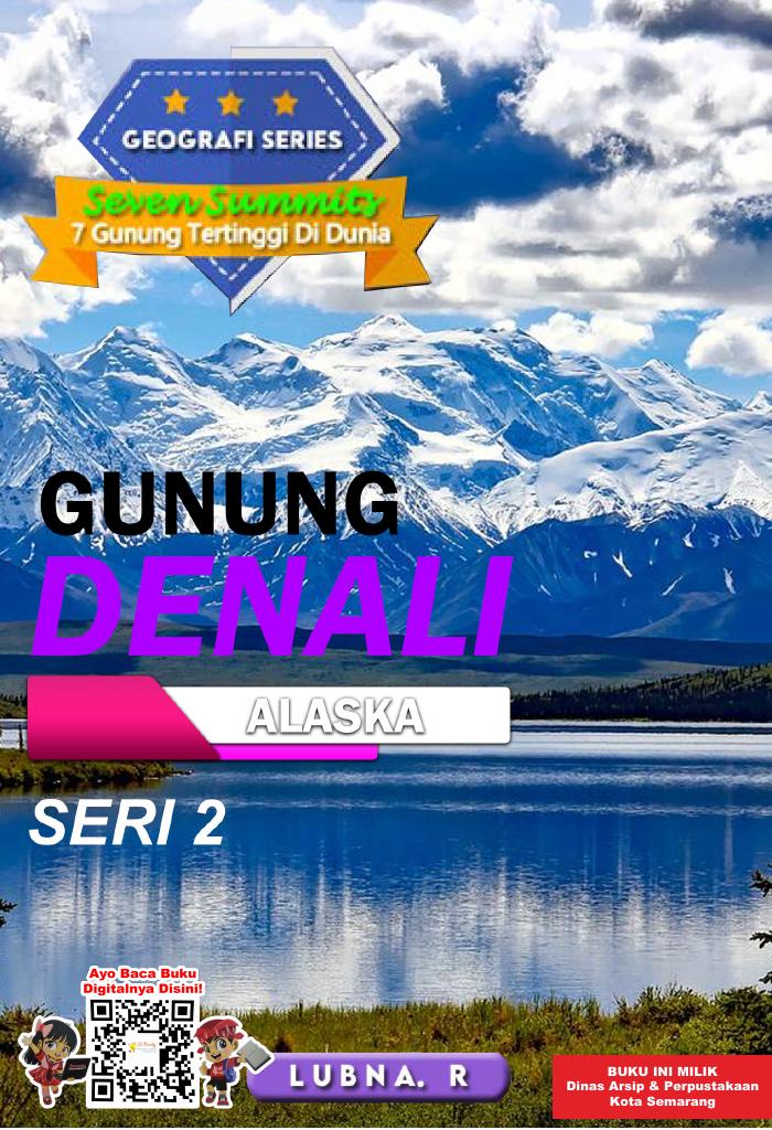 7 Gunung Tertinggi di Dunia: GUNUNG DENALI ALASKA SERI 2