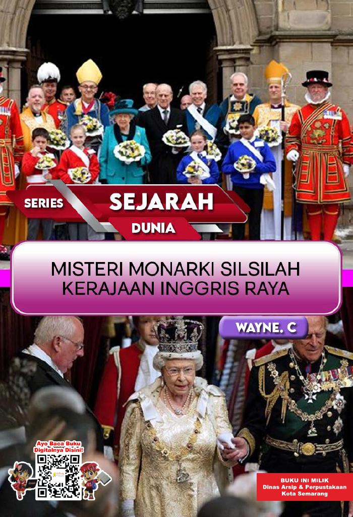 SERIES SEJARAH DUNIA: Misteri Monarki Silsilah Kerajaan Inggris Raya