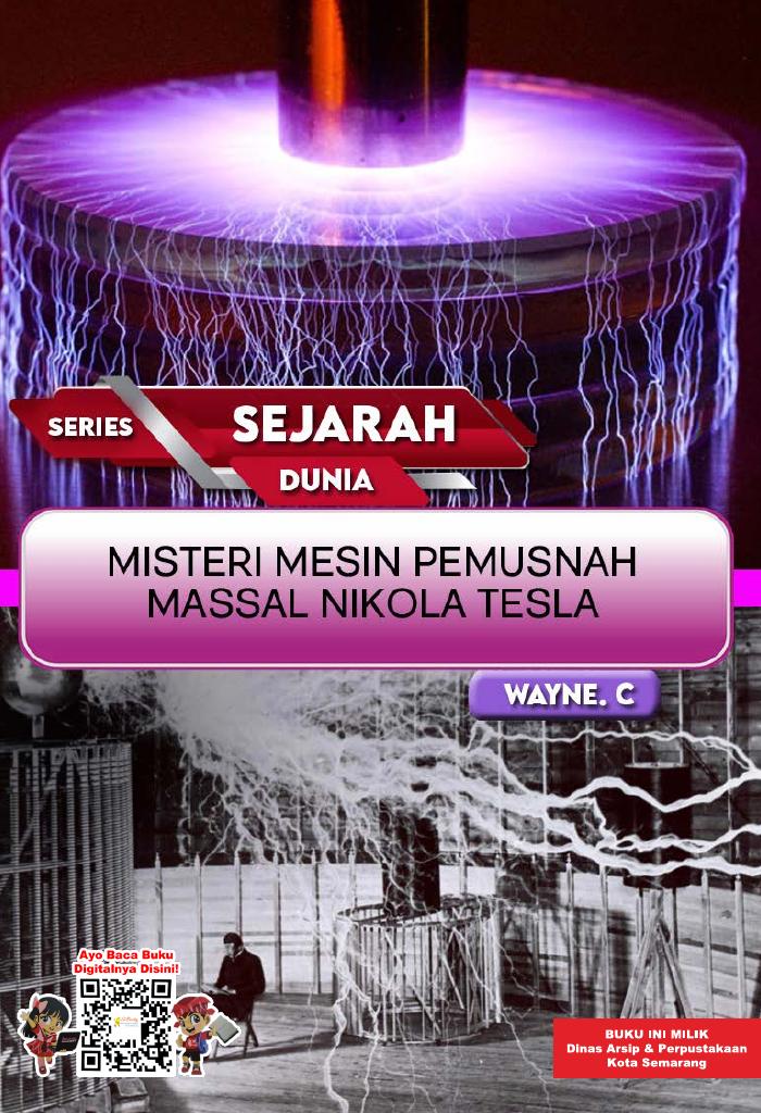 SERIES SEJARAH DUNIA: Misteri Mesin Pemusnah Massal Nikola Tesla