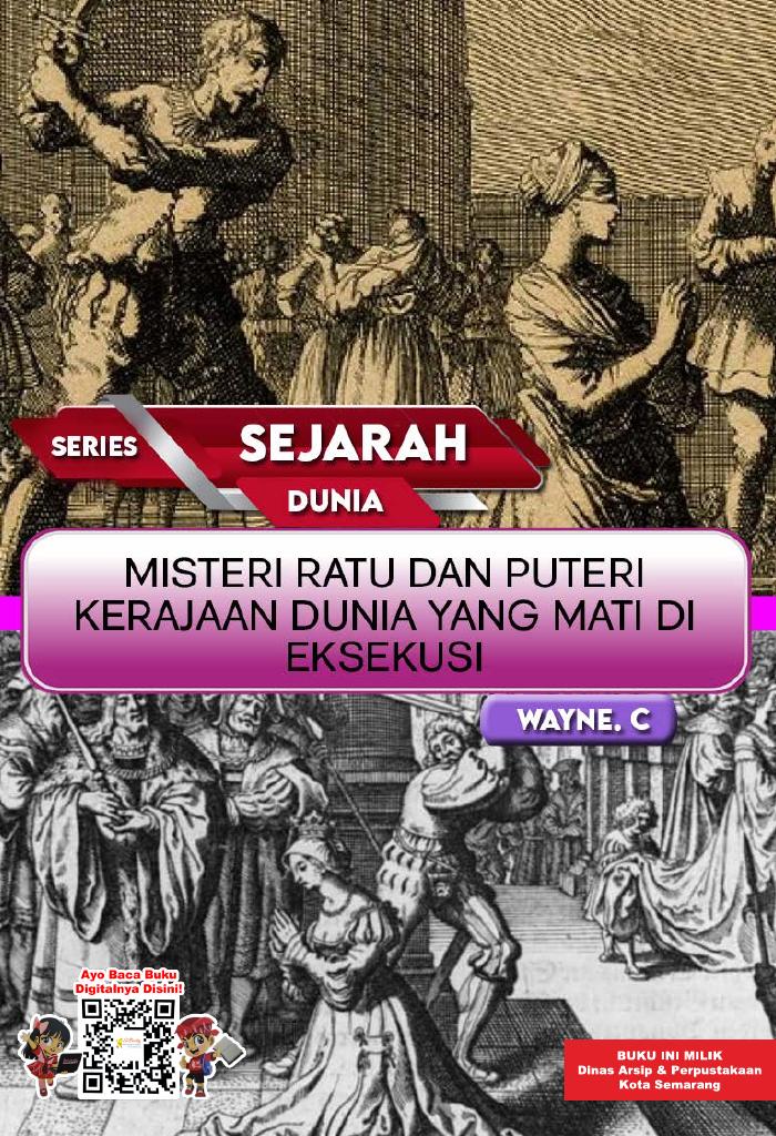 SERIES SEJARAH DUNIA: Misteri Ratu dan Puteri Kerajaan Dunia yang Mati di Eksekusi