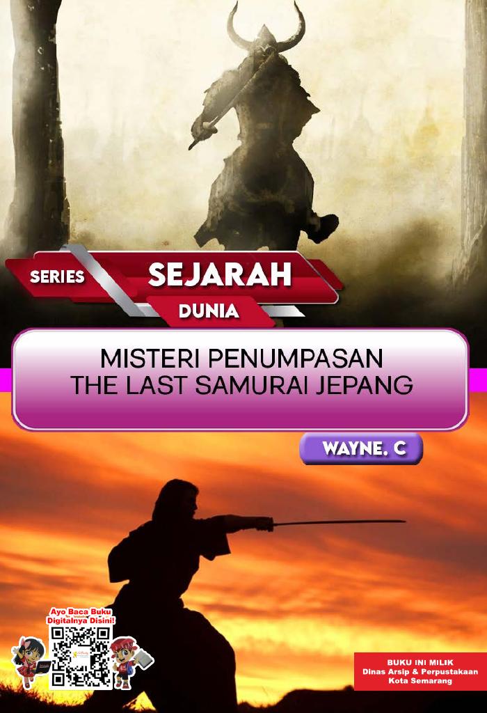Series Sejarah Dunia - Misteri Penumpasan The Last Samurai Jepang