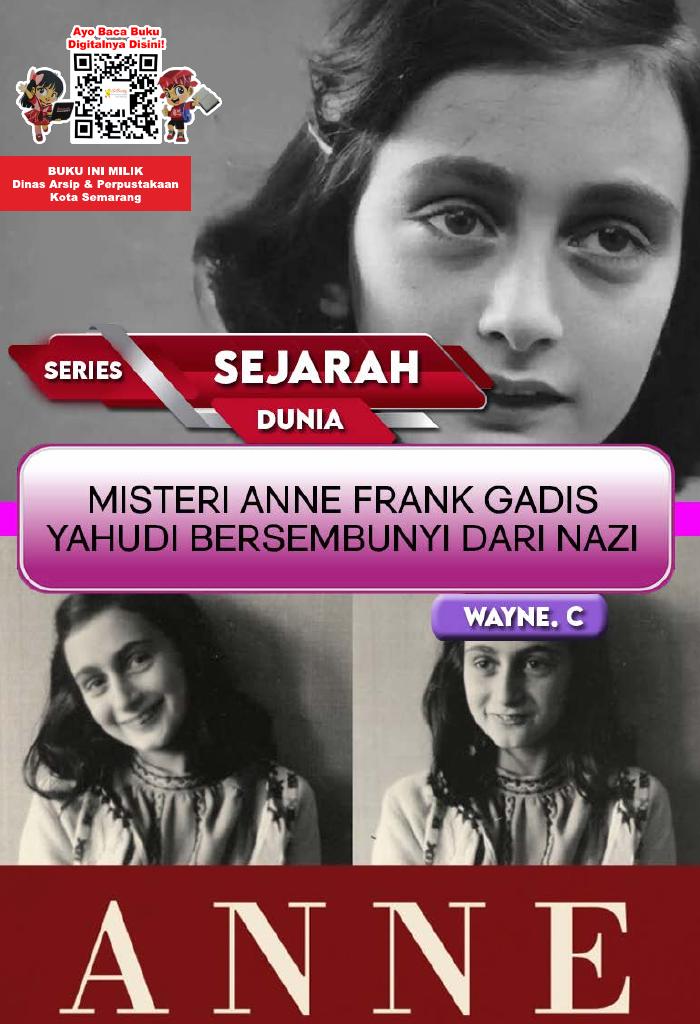 SERIES SEJARAH DUNIA: Misteri Anne Frank Gadis Yahudi Bersembunyi dari Nazi