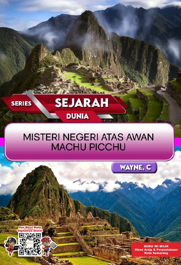 Series Sejarah Dunia - Misteri Negeri Atas Awan Machu Picchu