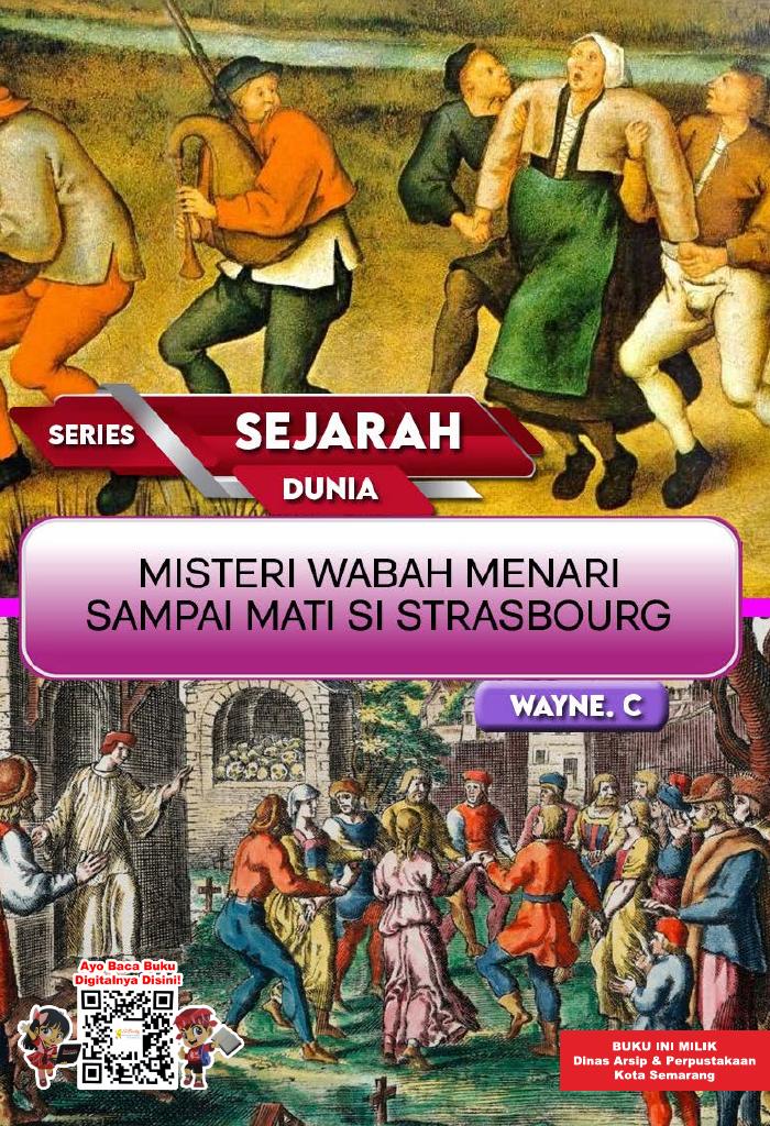 SERIES SEJARAH DUNIA: Misteri  Wabah Menari Sampai Mati si Strasbourg