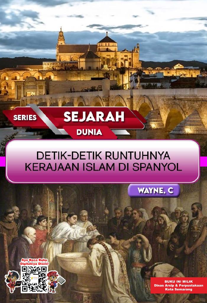 SERIES SEJARAH DUNIA: Detik-Detik Runtuhnya Kerajaan Islam di Spanyol