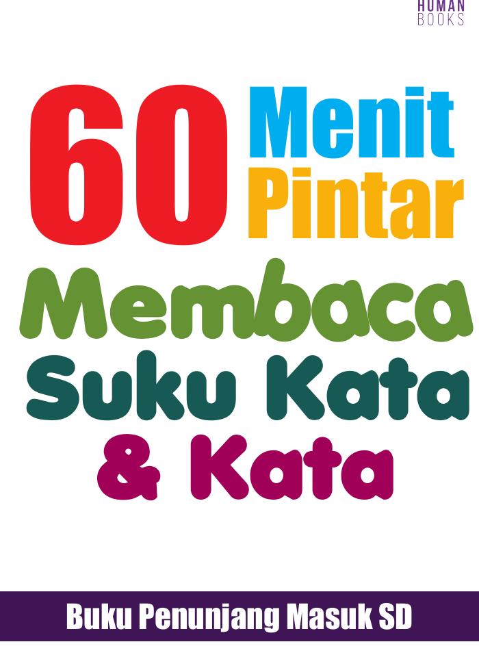 60 Menit Pintar Membaca Suku Kata dan Kata