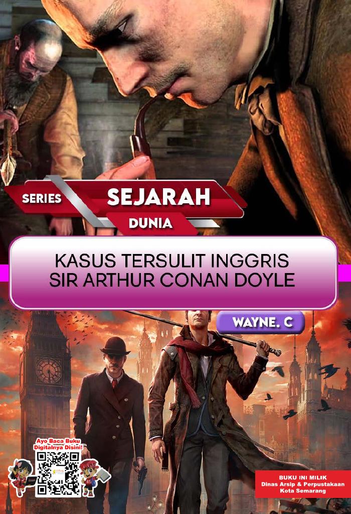 SERIES SEJARAH DUNIA: Kasus Tersulit di Inggris Sir Arthur Conan Doyle