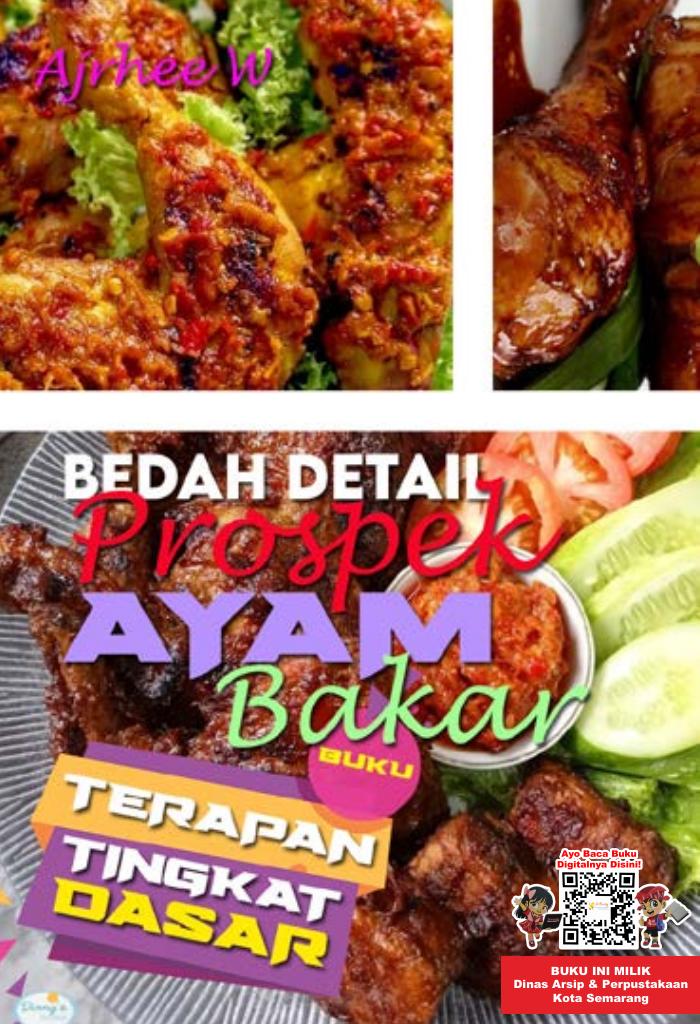 BUKU TERAPAN TINGKAT DASAR: Bedah Detail Prospek Ayam Bakar