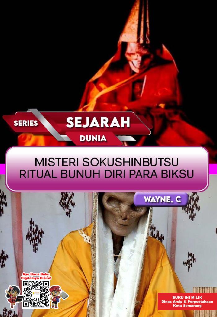 SERIES SEJARAH DUNIA: Misteri Sokushinbutsu Ritual Bunuh Diri Para Biksu