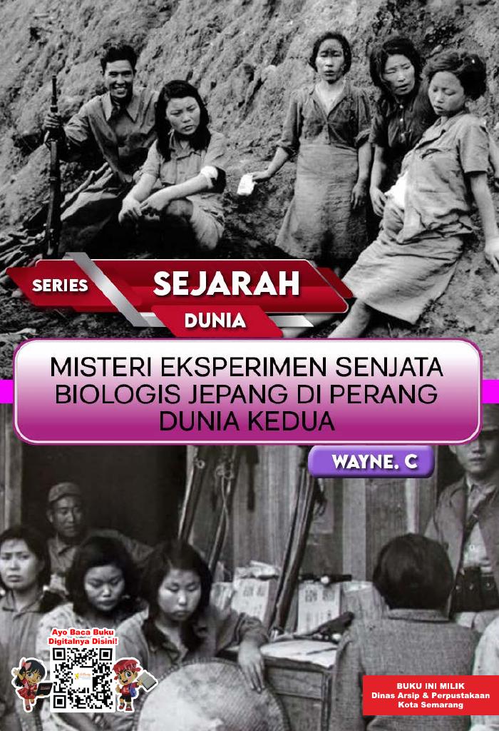 SERIES SEJARAH DUNIA: Misteri Eksperimen Senjata Biologis Jepang di Perang Dunia Kedua