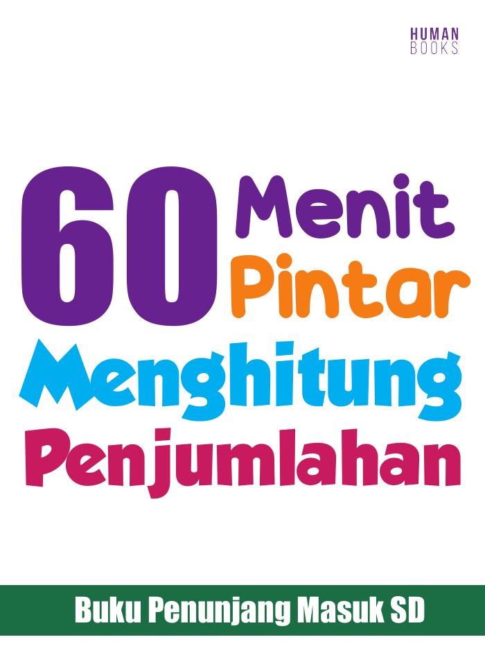 60 Menit Pintar Menghitung Penjumlahan