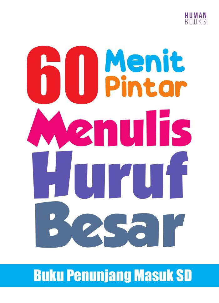 60 Menit Pintar Menulis Huruf Besar
