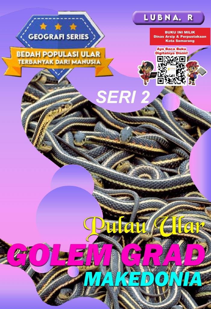 GEOGRAFI SERIES: Bedah Populasi Ular Terbanyak dari Manusia “PULAU ULAR - GOLEM GRAD” MAKEDONIA SERI 2