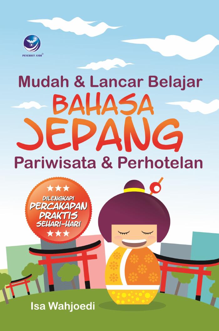 Mudah Dan Lancar Belajar Bahasa Jepang, Pariwisata Dan Perhotelan