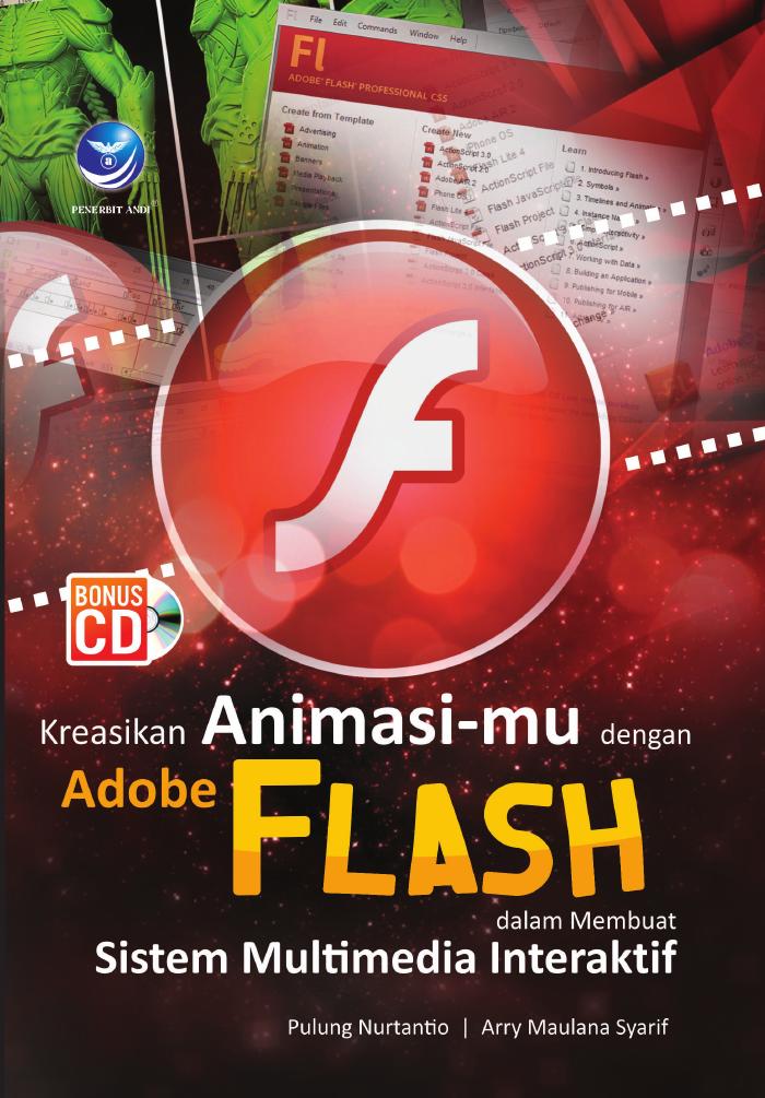 Kreasikan Animasi-mu Dengan Adobe Flash Dalam Membuat Sistem Multimedia Interaktif