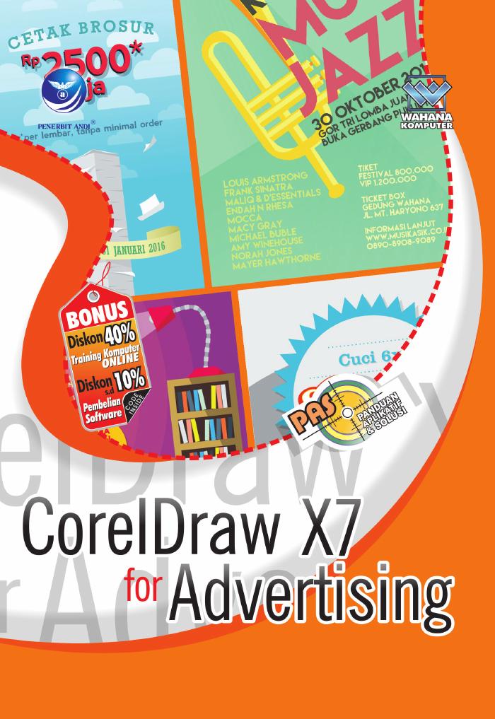 Panduan Aplikatif &amp; Solusi (PAS): CorelDRAW X7 for Advertising