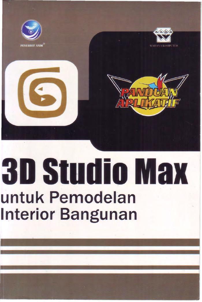 Panduan Aplikatif: 3D Studio Max untuk Pemodelan Interior Bangunan