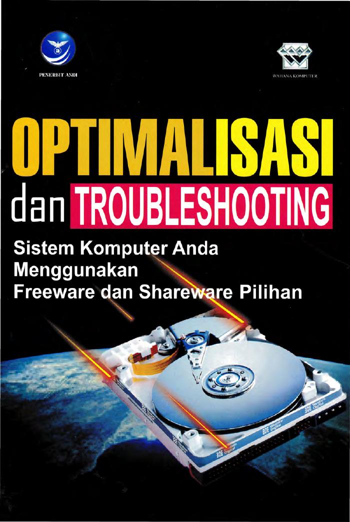 Optimalisasi dan Troubleshooting Komputer Anda Menggunakan Freeware dan Shareware Pilihan