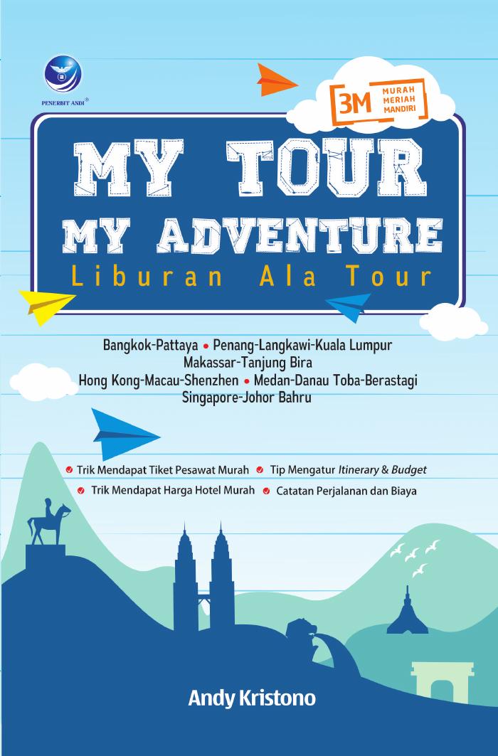 My Tour My Adventure Liburan Ala Tour
