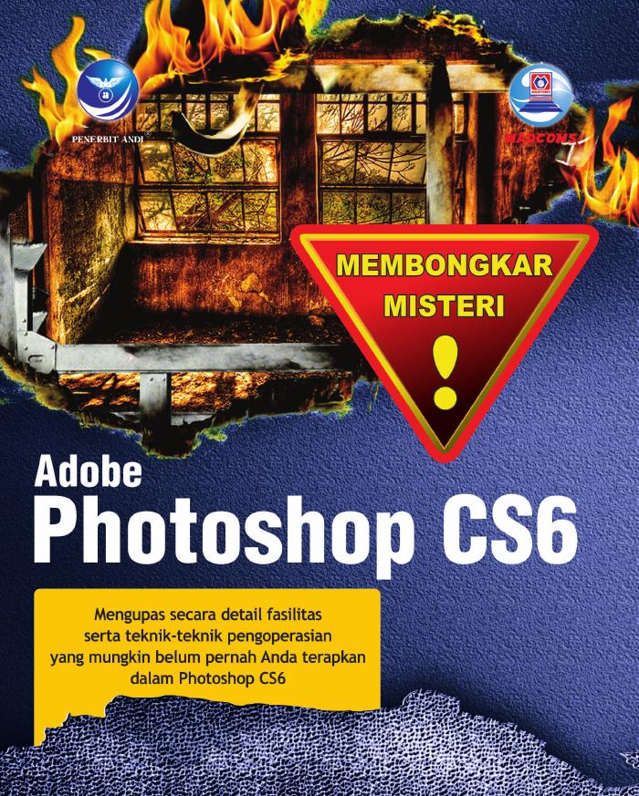 Buku Membongkar Misteri Adobe Photoshop CS6