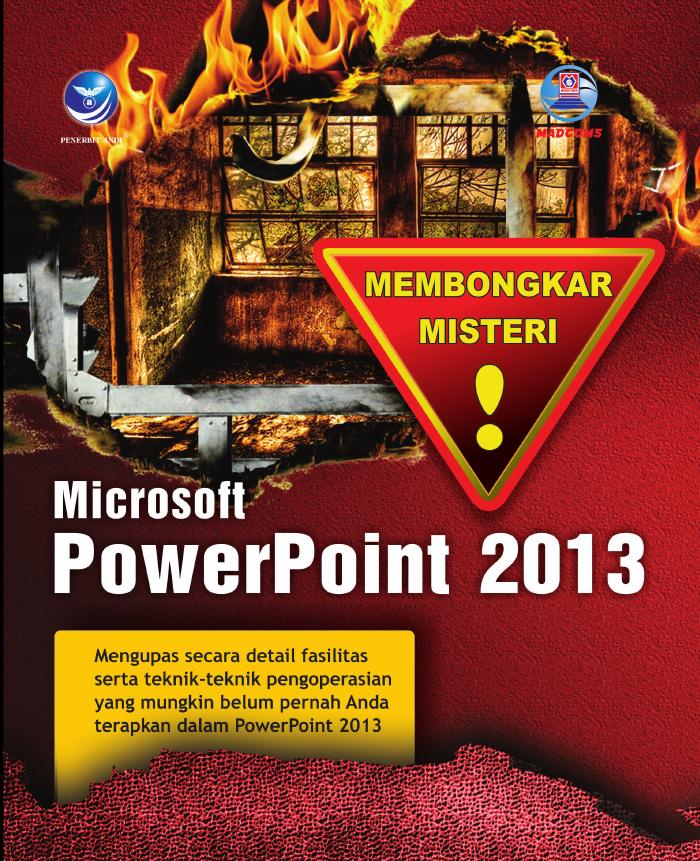 Membongkar Misteri Microsoft PowerPoint 2013