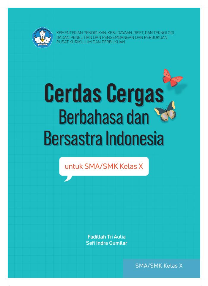 Cerdas Cergas das Cergas  Berbahasa dan Berbahasa dan  Bersastra Indonesia untuk SMA/SMK Kelas X
