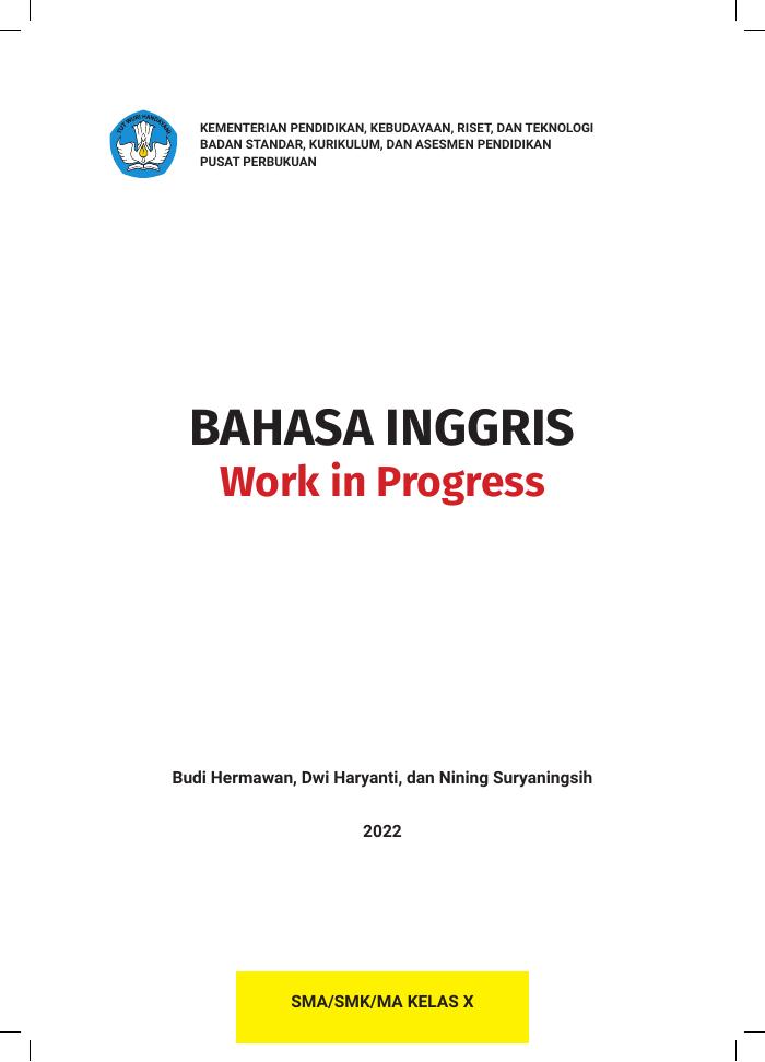 BAHASA INGGRIS AHASA INGGRIS Work in Progress SMA/SMK/MA KELAS X