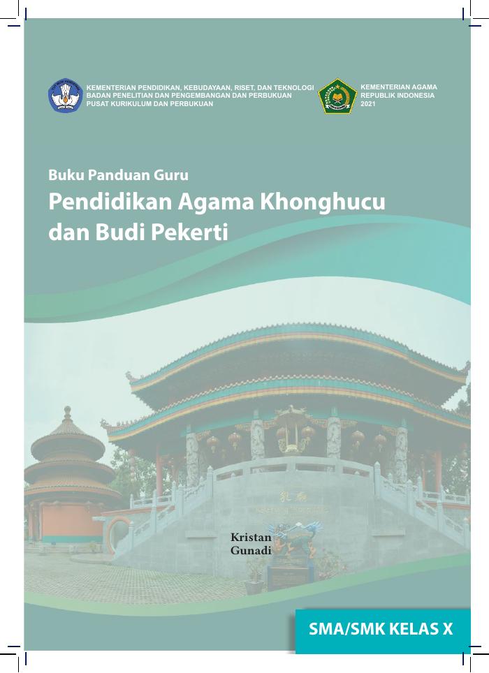 Buku Panduan Guru Pendidikan Agama Khonghucu dan Budi Pekerti SMA/SMK KELAS X