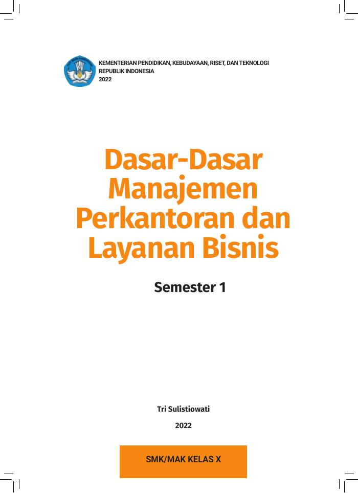 Dasar-Dasar Manajemen Perkantoran dan Layanan Bisnis untuk SMK/MAK Kelas X Semester 1