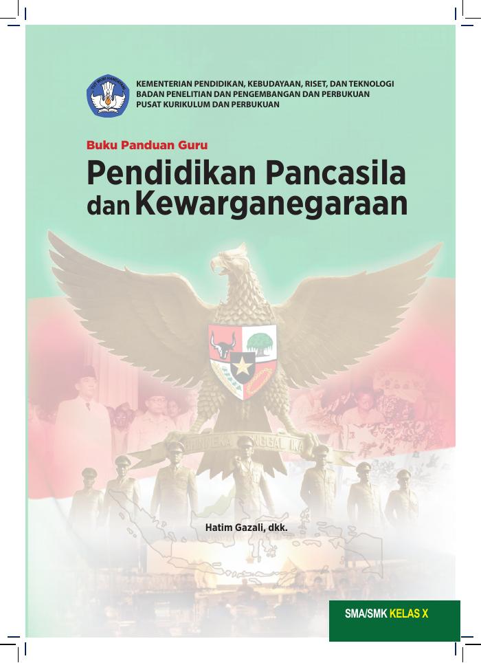 Buku Panduan Guru Pendidikan Pancasila dan Kewarganegaraan untuk SMA/SMK Kelas X