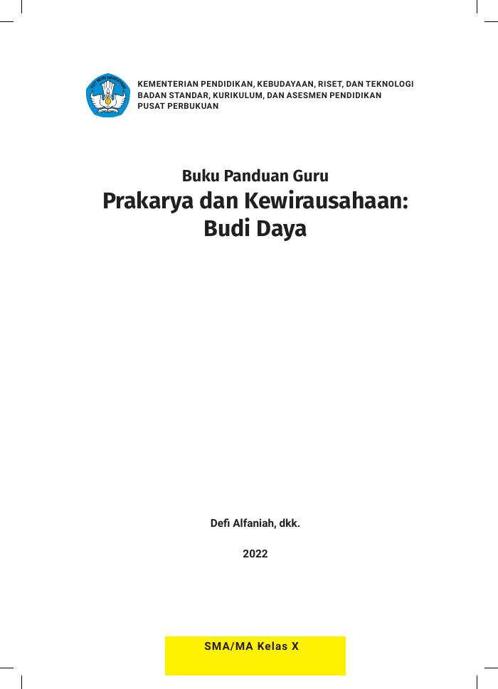 Buku Panduan Guru Prakarya dan Kewirausahaan: Budi Daya untuk SMA/MA Kelas X