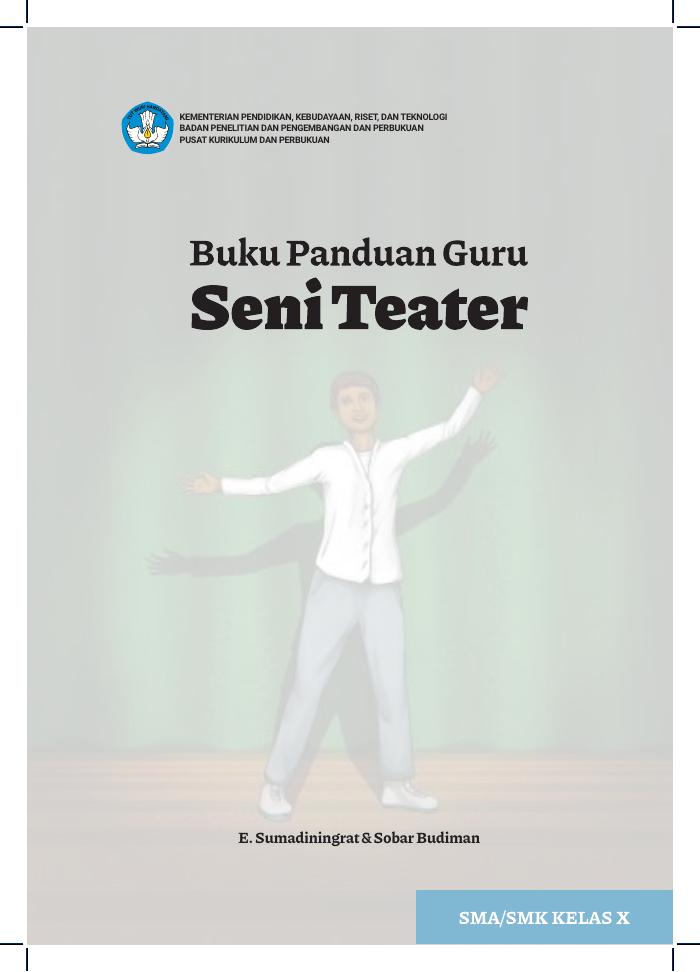 Buku Panduan Guru Seni Teater untuk SMA Kelas X