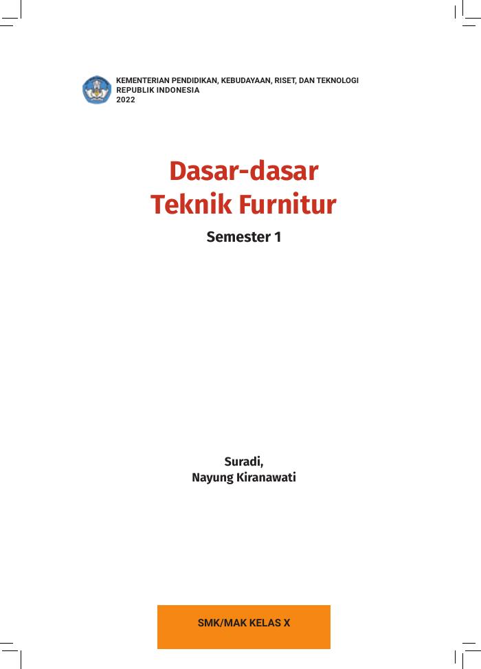 Dasar-dasar Teknik Furnitur untuk SMK/MAK Kelas X Semester 1