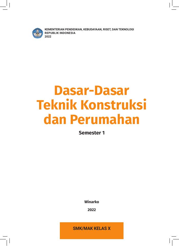 Dasar-Dasar Teknik Konstruksi dan Perumahan untuk SMK/MAK Kelas X Semester 1