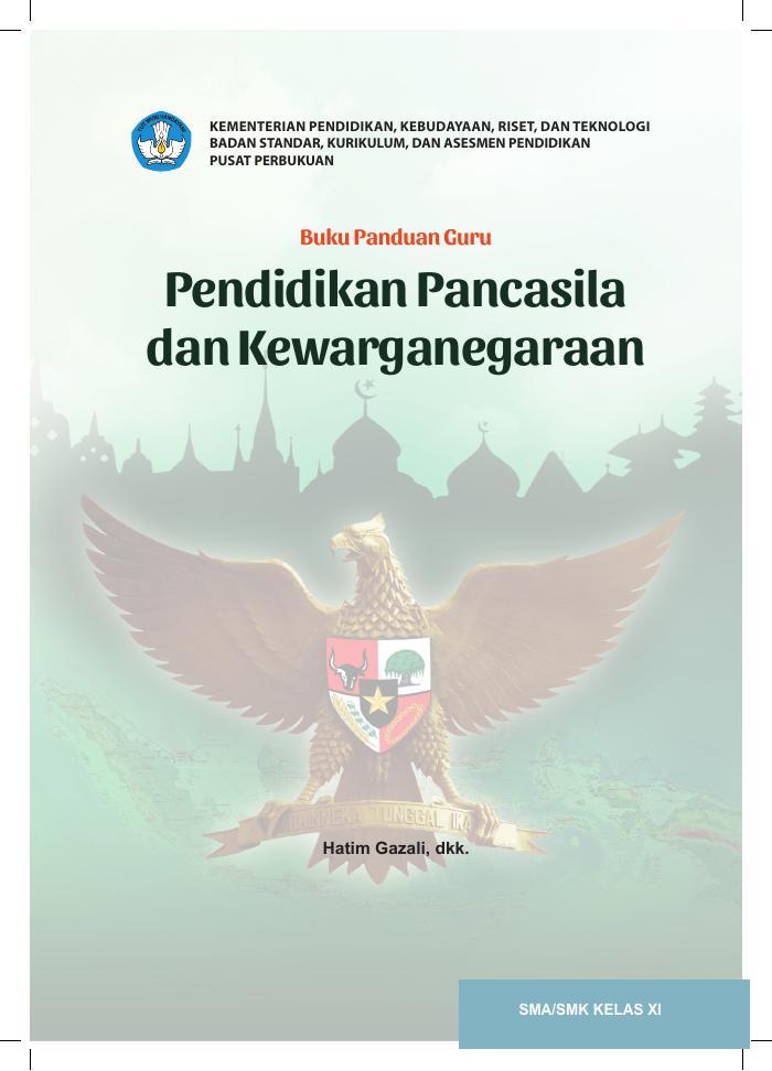 Buku Panduan Guru Pendidikan Pancasila dan Kewarganegaraan untuk SMA/SMK Kelas XI