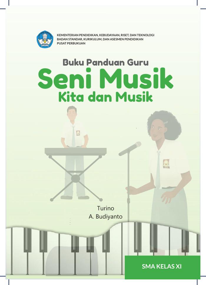 Buku Panduan Guru Seni Musik: Kita dan Musik untuk SMA Kelas XI