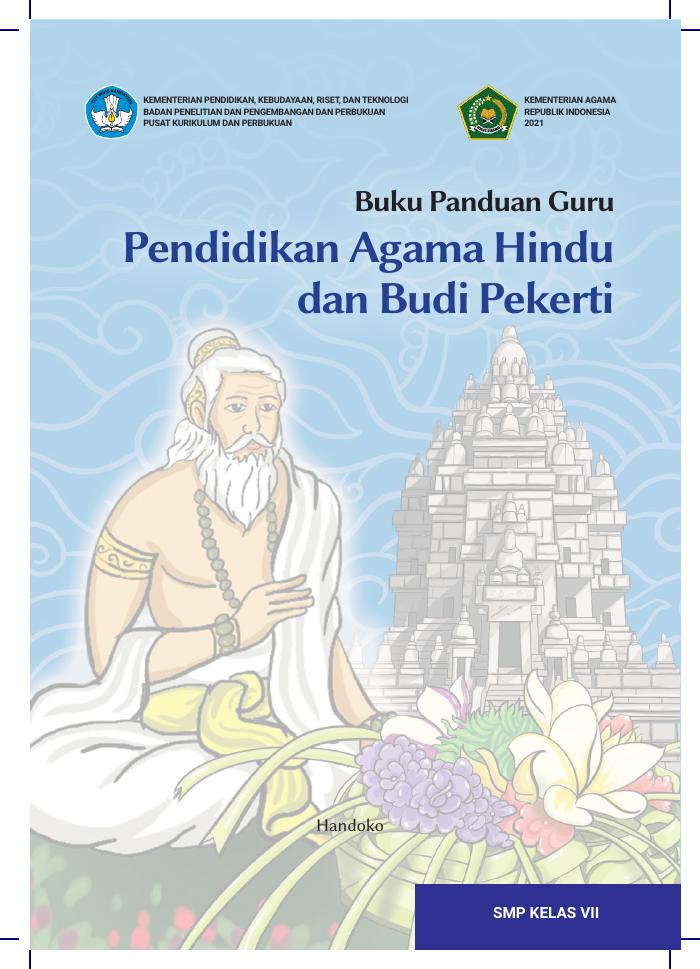 Buku Panduan Guru Pendidikan Agama Hindu dan Budi Pekerti untuk SMP Kelas VII