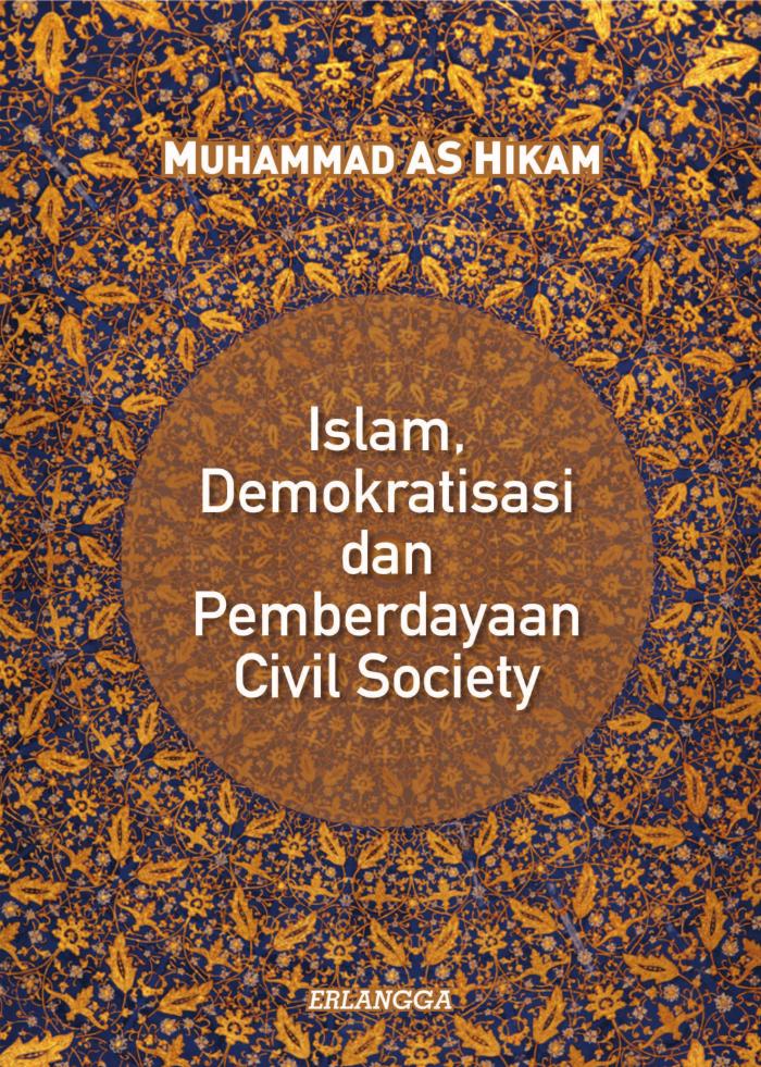 ISLAM DEMOKRATISASI DAN PEMBERDAYAAN CIVIL SOCIETY