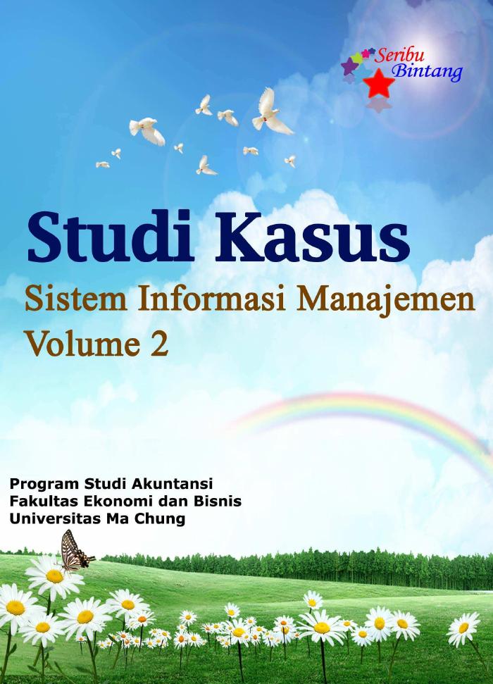 Studi Kasus Sistem Informasi Manajemen Volume 2