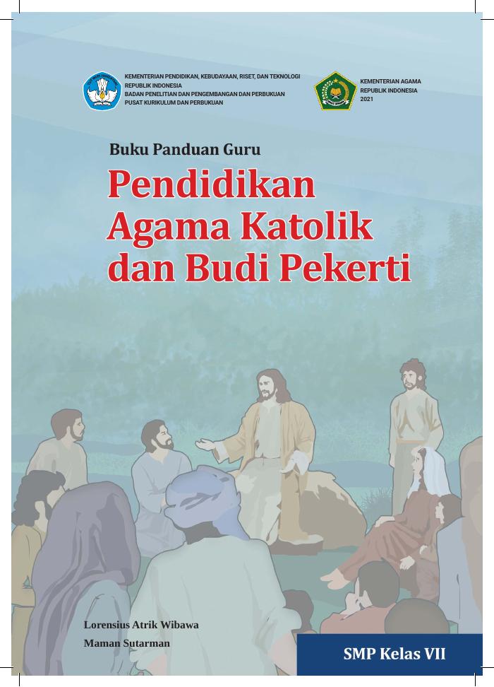 Buku Panduan Guru Pendidikan Agama Katolik dan Budi Pekerti  untuk SMP Kelas VII