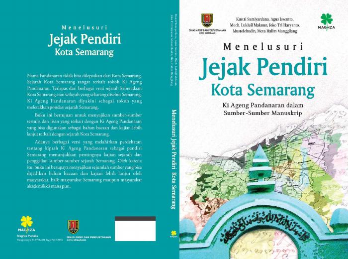 Menelusuri Jejak Pendiri Kota Semarang : ki ageng pandanaran dalam sumber-sumber manuskrip