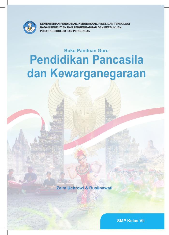 Buku Panduan Guru Pendidikan Pancasila dan Kewarganegaraan Untuk SMP Kelas VII