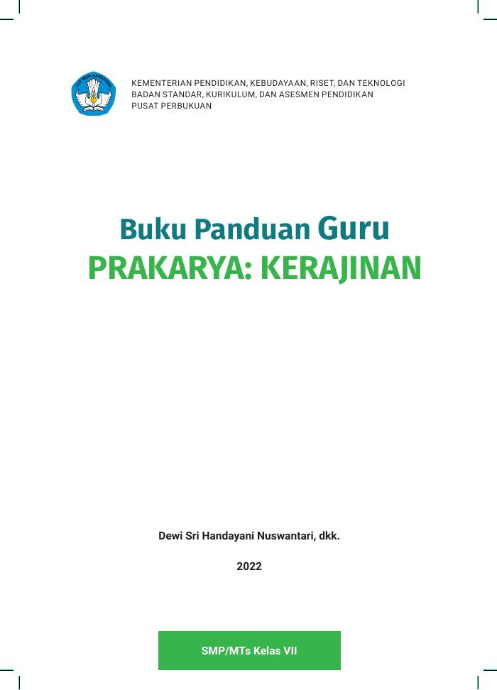 Buku Panduan Guru Prakarya: Kerajinan untuk SMP/MTs Kelas VII